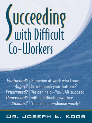cover image of Succeeding with Difficult Co-Workers